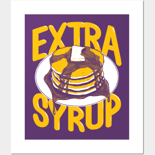 Extra Syrup Posters and Art